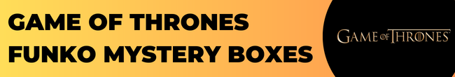 GOT POP Mystery Box Banner