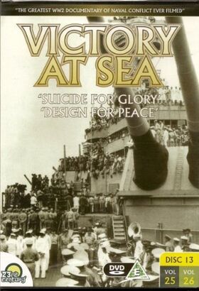 Victory At Sea Series - Suicide For Glory & Design For Peace
