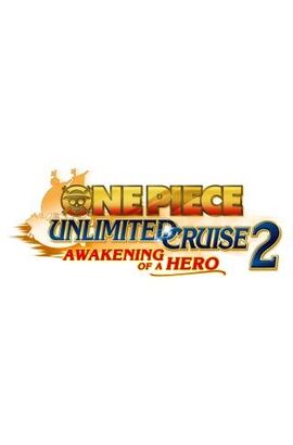 One Piece: Unlimited Cruise 2 Awakening of a Hero